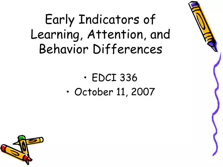 early indicators of learning attention and behavior differences