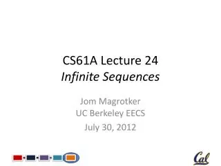 CS61A Lecture 24 Infinite Sequences