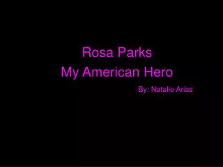 Rosa Parks My American Hero