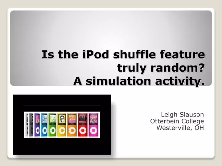 is the ipod shuffle feature truly random a simulation activity