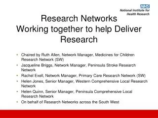 Research Networks Working together to help Deliver Research