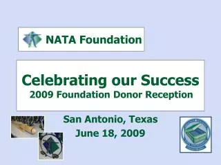 Celebrating our Success 2009 Foundation Donor Reception n