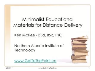 Minimalist Educational Materials for Distance Delivery