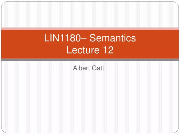lin1180 semantics lecture 12
