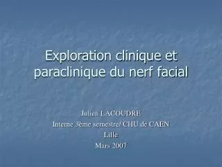 exploration clinique et paraclinique du nerf facial
