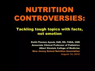 NUTRITIION CONTROVERSIES: Tackling tough topics with facts, not emotion