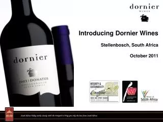 Introducing Dornier Wines Stellenbosch, South Africa October 2011