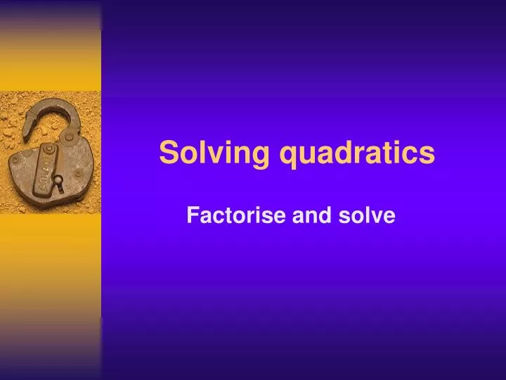 solving quadratics