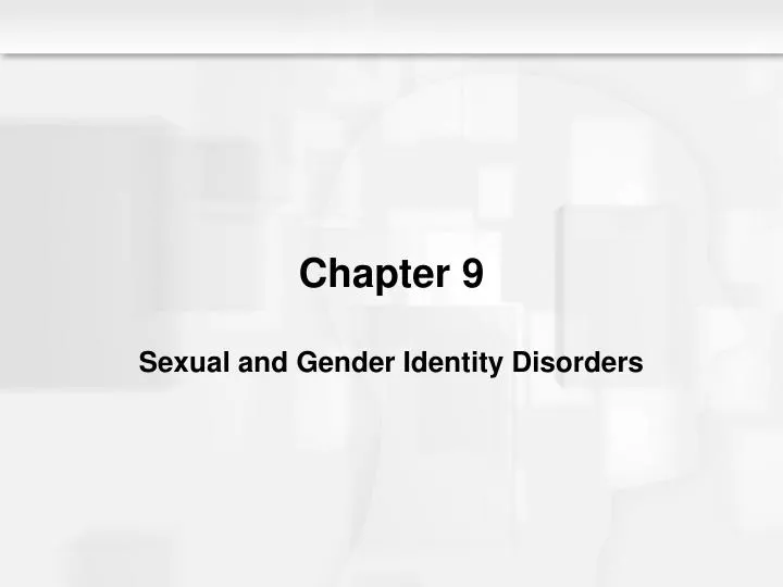 chapter 9 sexual and gender identity disorders