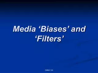 Media ‘Biases’ and ‘Filters’