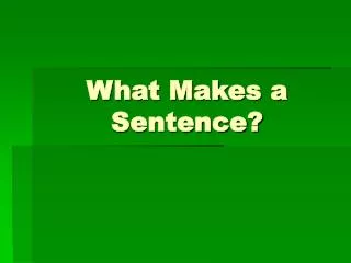 What Makes a Sentence?