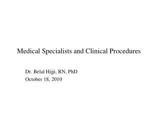 Medical Specialists and Clinical Procedures