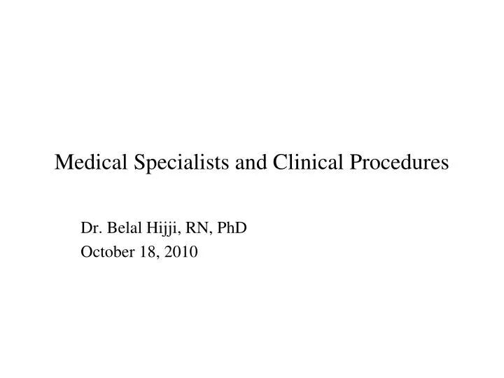 medical specialists and clinical procedures