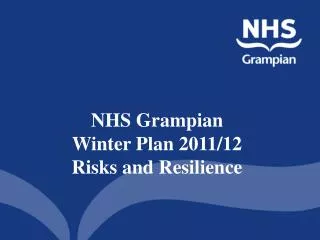 NHS Grampian Winter Plan 2011/12 Risks and Resilience