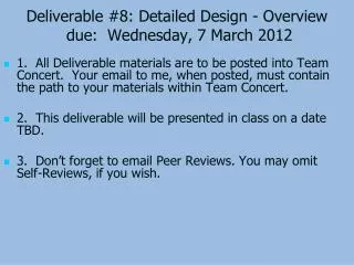 Deliverable #8: Detailed Design - Overview due: Wednesday, 7 March 2012