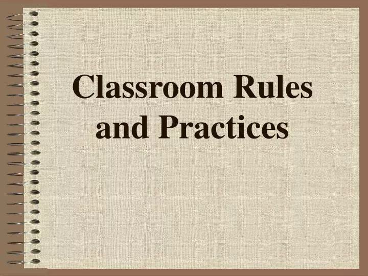 classroom rules and practices