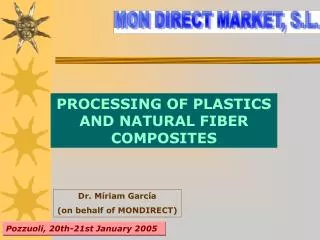 PROCESSING OF PLASTICS AND NATURAL FIBER COMPOSITES