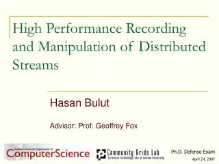 High Performance Recording and Manipulation of Distributed Streams