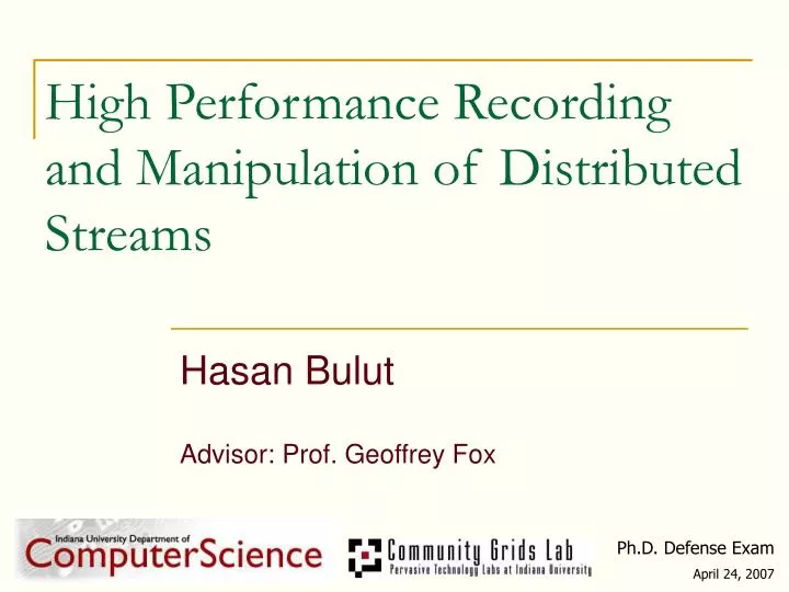 high performance recording and manipulation of distributed streams