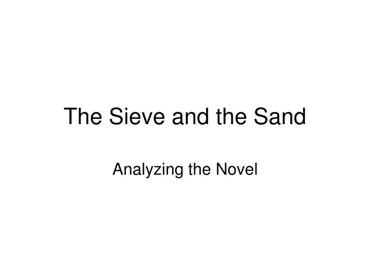 the sieve and the sand