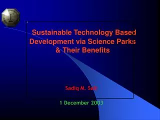 Sustainable Technology Based Development via Science Parks &amp; Their Benefits