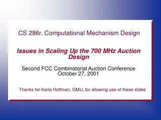 Issues in Scaling Up the 700 MHz Auction Design Second FCC Combinatorial Auction Conference October 27, 2001