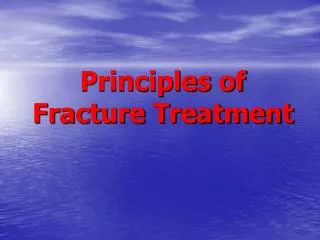 Principles of Fracture Treatment