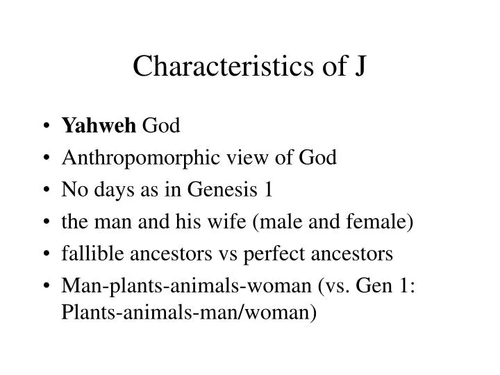characteristics of j