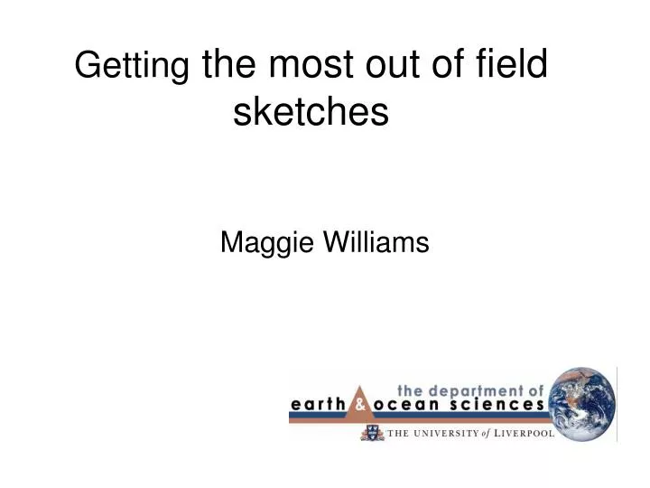 getting the most out of field sketches