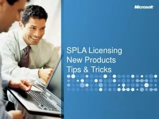 SPLA Licensing New Products Tips &amp; Tricks