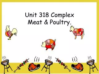 Unit 318 Complex Meat &amp; Poultry.