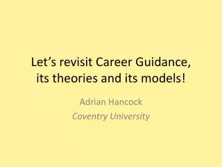 Let’s revisit Career Guidance, its theories and its models!