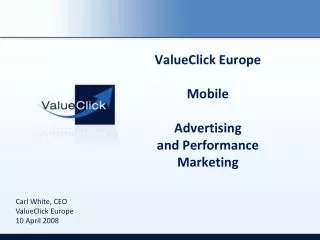 ValueClick Europe Mobile Advertising and Performance Marketing