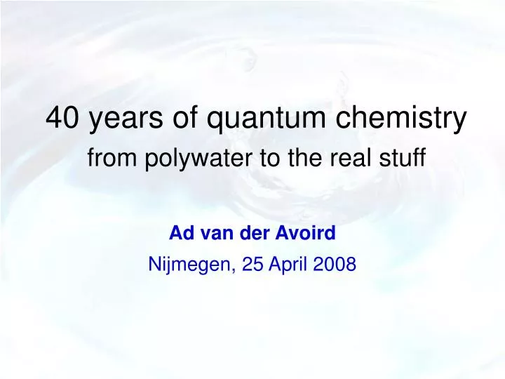40 years of quantum chemistry from polywater to the real stuff