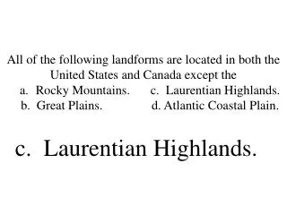 c. Laurentian Highlands.