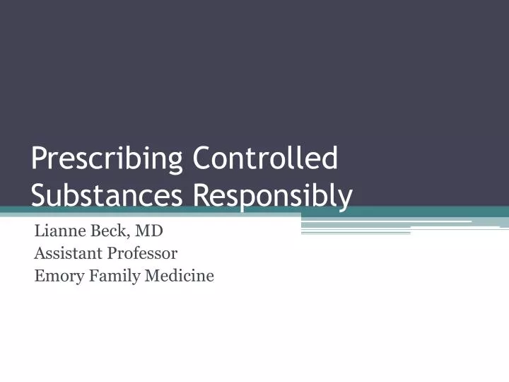 prescribing controlled substances responsibly