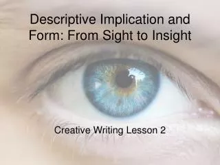 Descriptive Implication and Form: From Sight to Insight