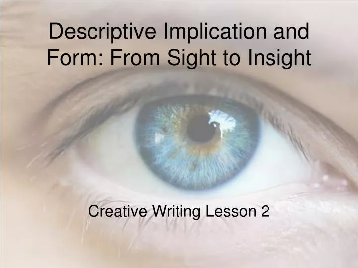 descriptive implication and form from sight to insight