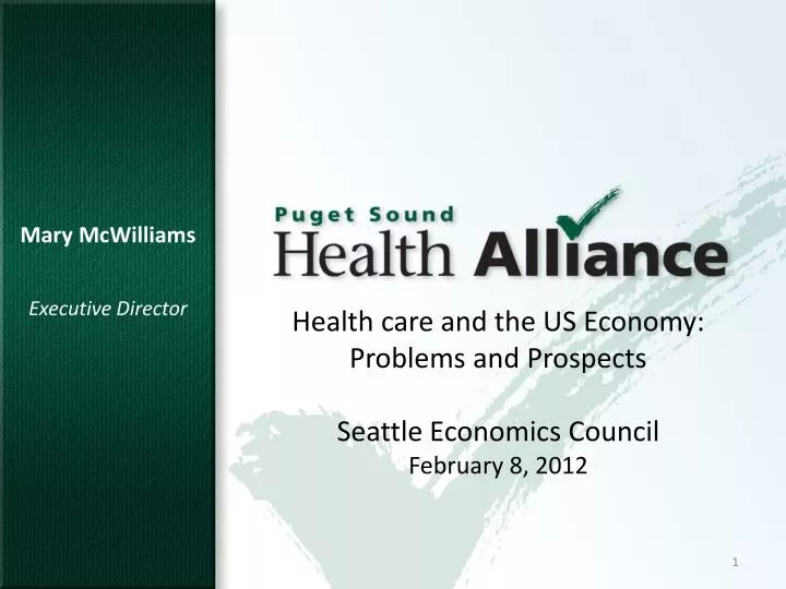 health care and the us economy problems and prospects seattle economics council february 8 2012