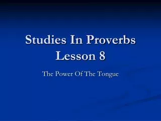 Studies In Proverbs Lesson 8