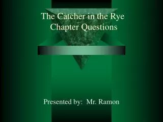 The Catcher in the Rye Chapter Questions