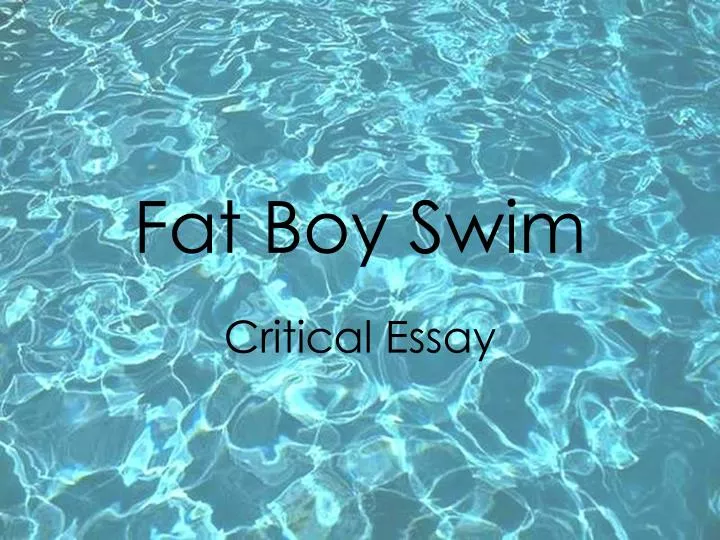fat boy swim