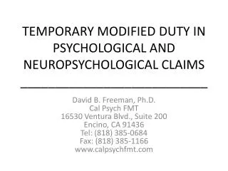 TEMPORARY MODIFIED DUTY IN PSYCHOLOGICAL AND NEUROPSYCHOLOGICAL CLAIMS ___________________________