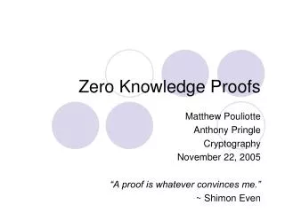 Zero Knowledge Proofs
