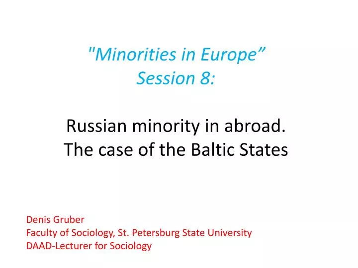 minorities in europe session 8 russian minority in abroad the case of the baltic states