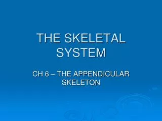 THE SKELETAL SYSTEM