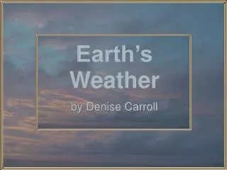 Earth’s Weather