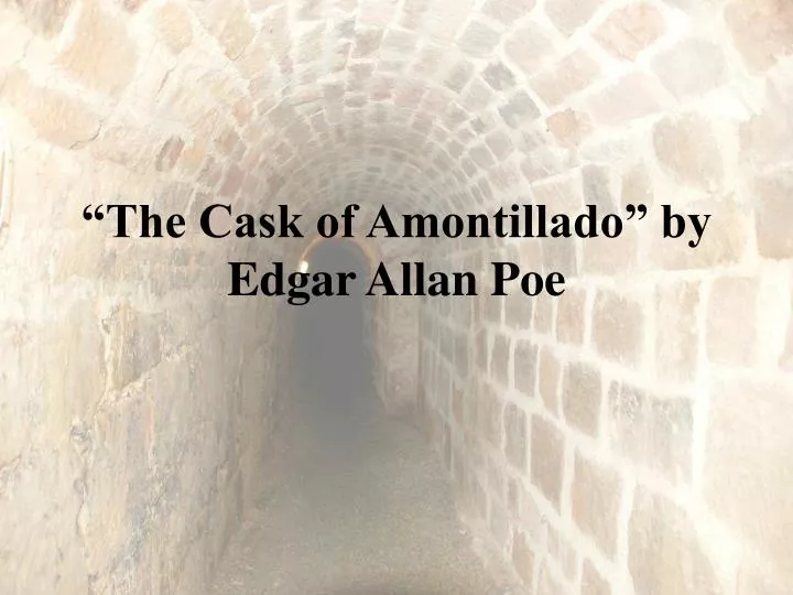 the cask of amontillado by edgar allan poe