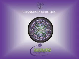 CHANGES IN SCOUTING