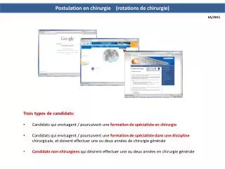 Trois types de candidats: Candidats qui envisagent / poursuivent une formation de spécialiste en chirurgie